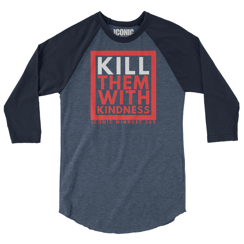 3/4 Sleeve raglan KTWK (Kill Them With Kindness) Baseball Tee [Unisex]