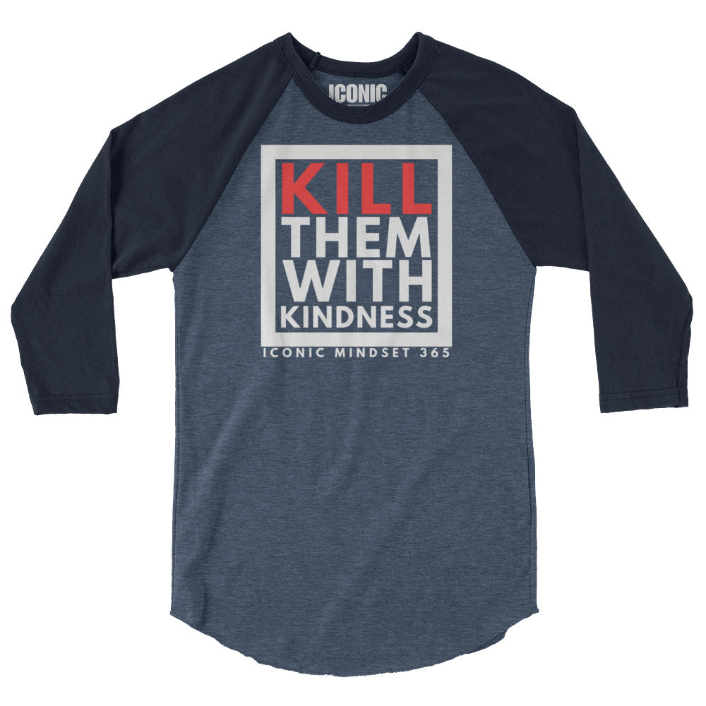 3/4 Sleeve raglan KTWK (Kill Them With Kindness) Baseball Tee [Unisex]