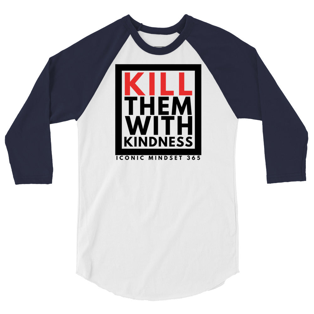 3/4 Sleeve raglan KTWK (Kill Them With Kindness) Baseball Tee [Unisex]