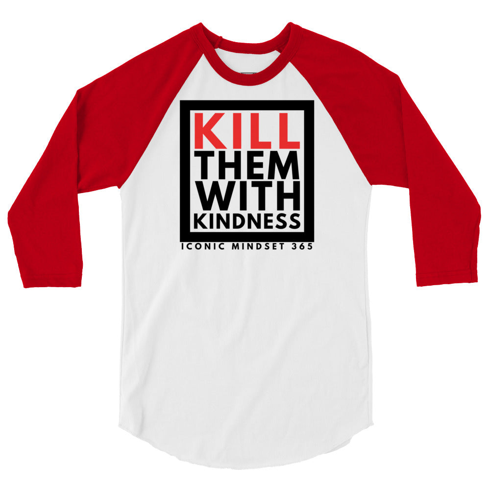 3/4 Sleeve raglan KTWK (Kill Them With Kindness) Baseball Tee [Unisex]