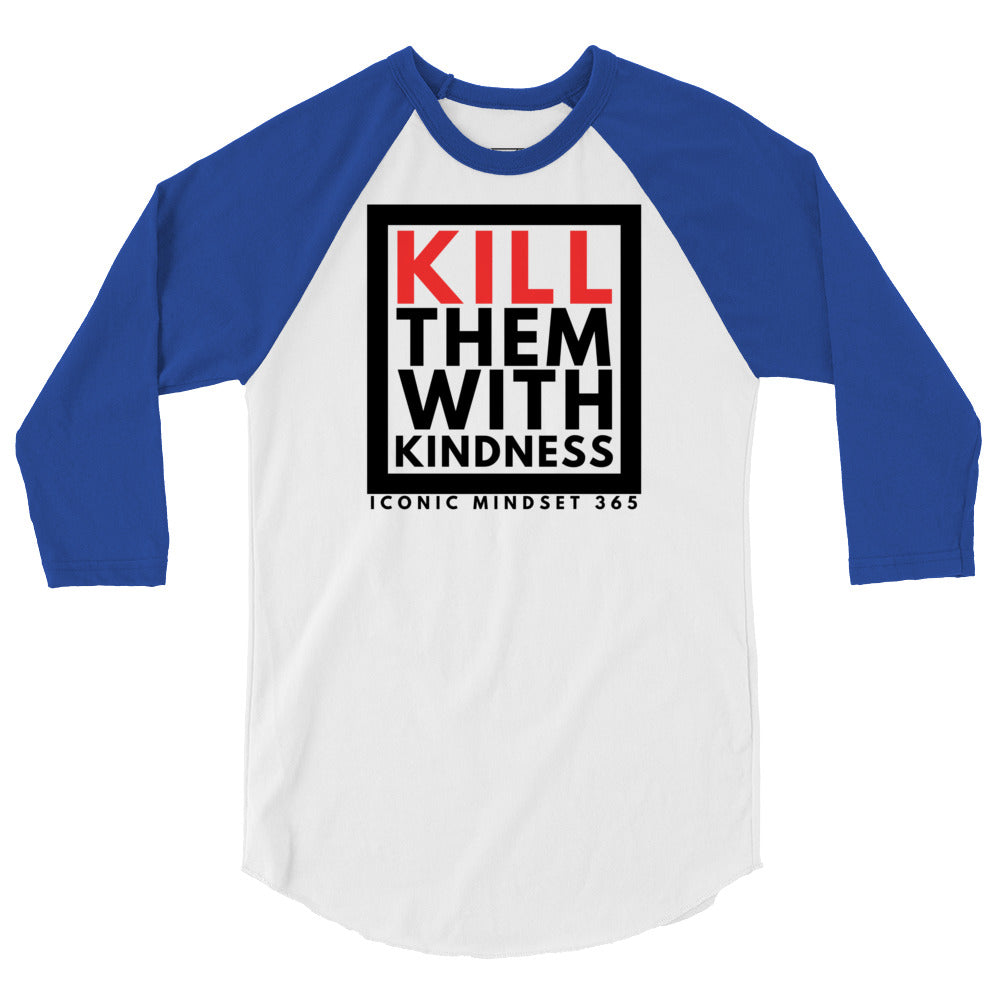 3/4 Sleeve raglan KTWK (Kill Them With Kindness) Baseball Tee [Unisex]