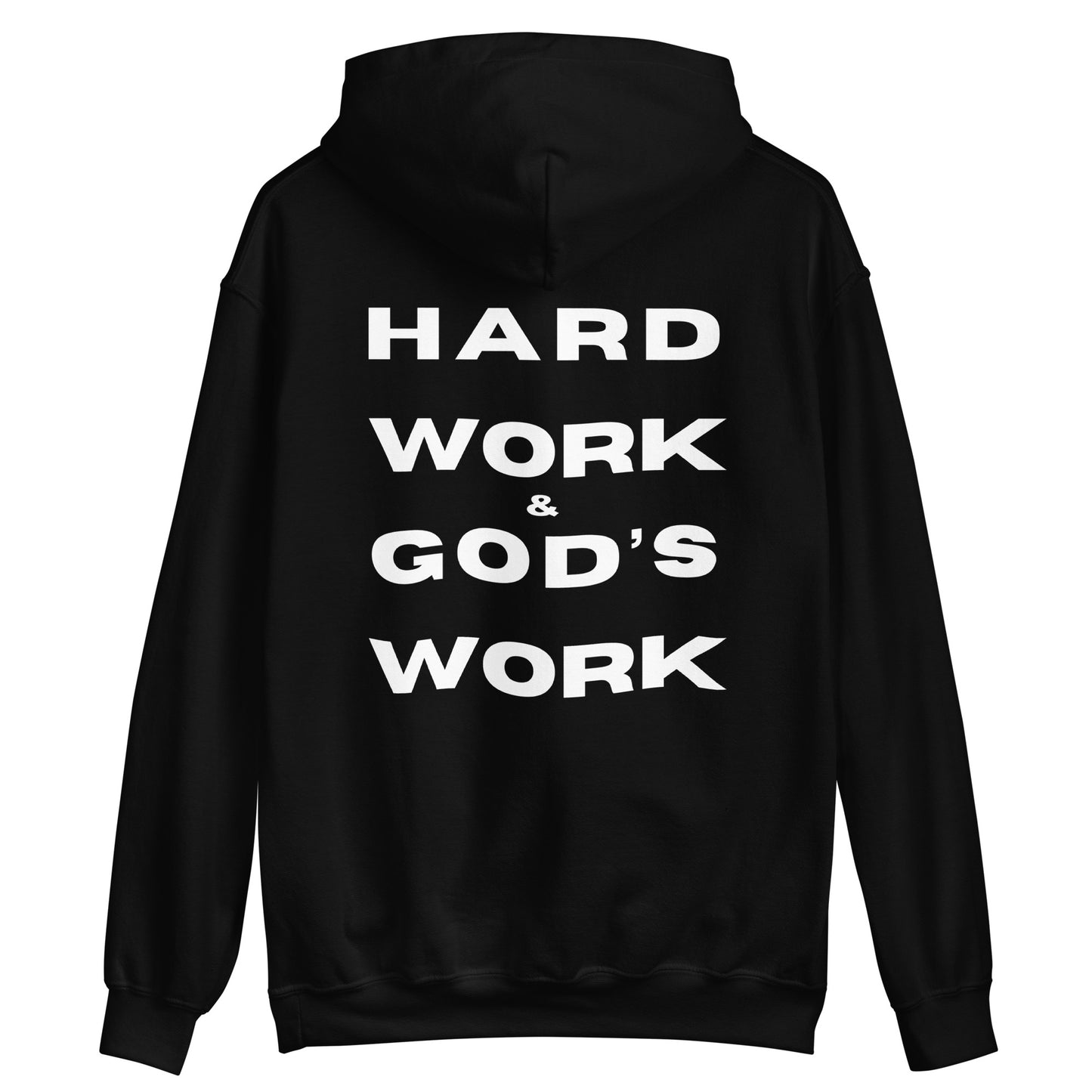 Hard Work & God's Work Unisex Hoodie