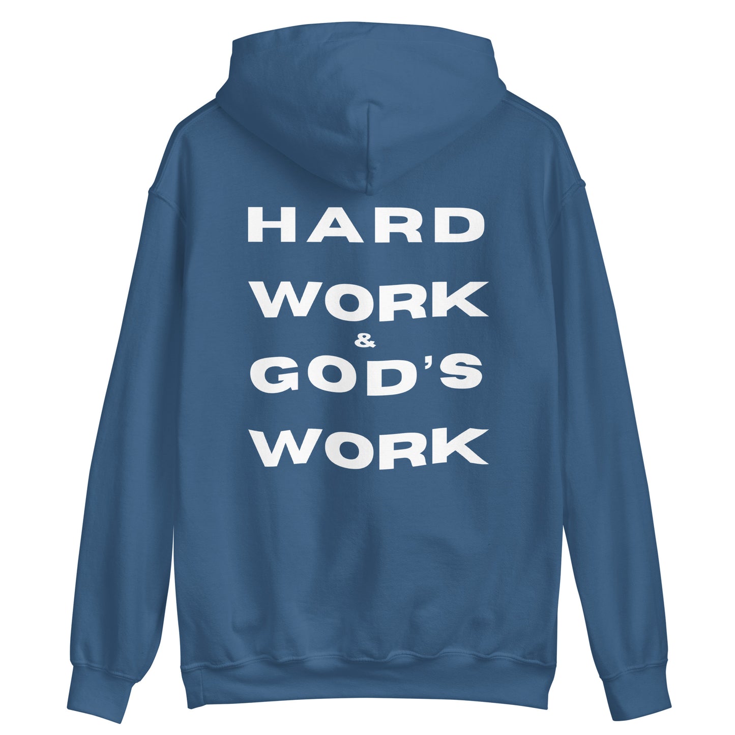 Hard Work & God's Work Unisex Hoodie