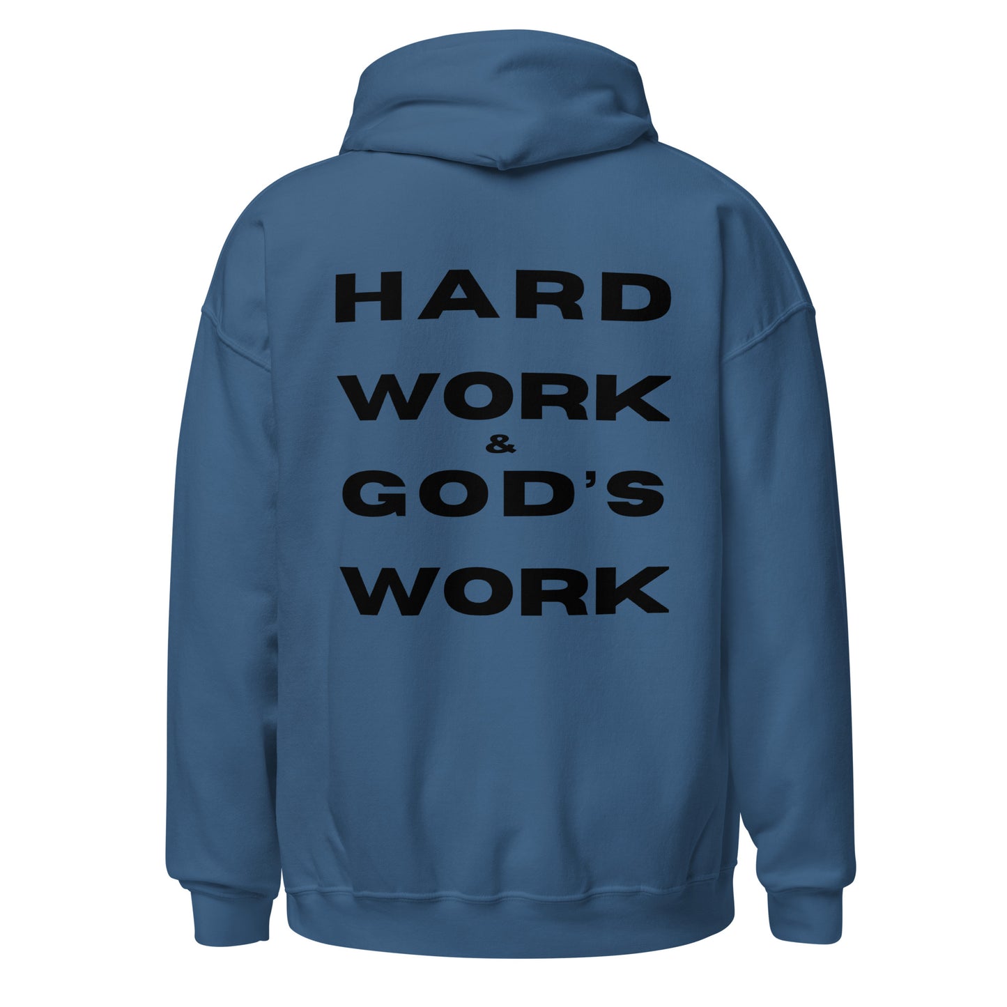 Hard Work & God's Work Unisex Hoodie (Black Lettering)