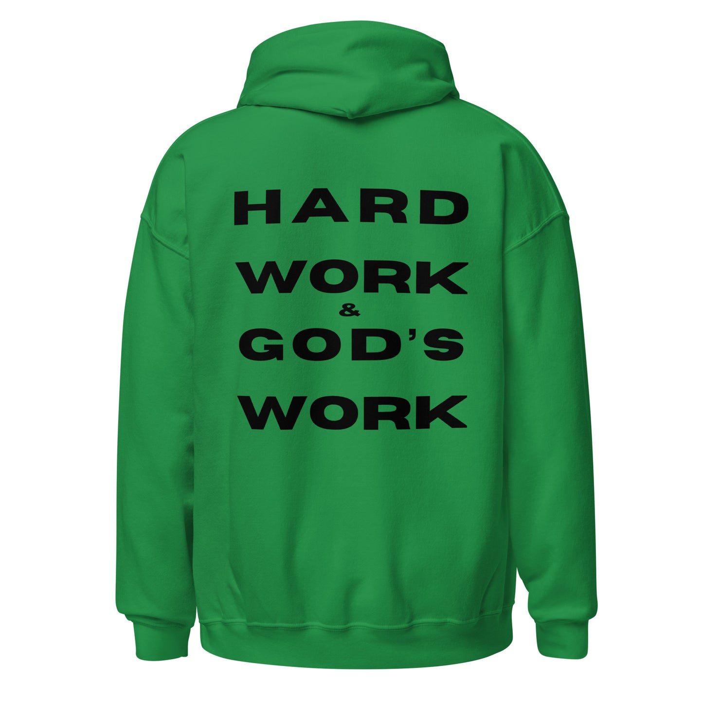 Hard Work & God's Work Unisex Hoodie (Black Lettering)