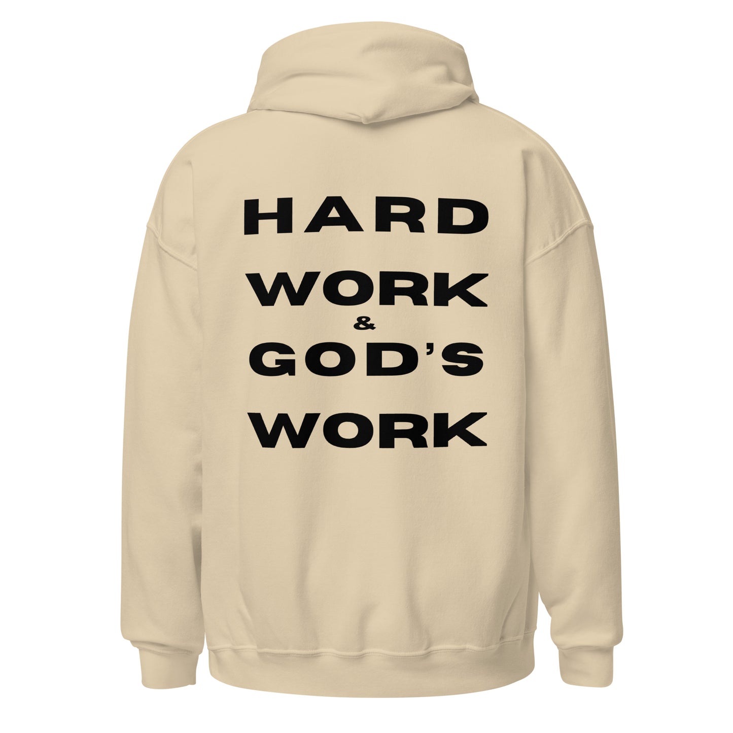 Hard Work & God's Work Unisex Hoodie (Black Lettering)