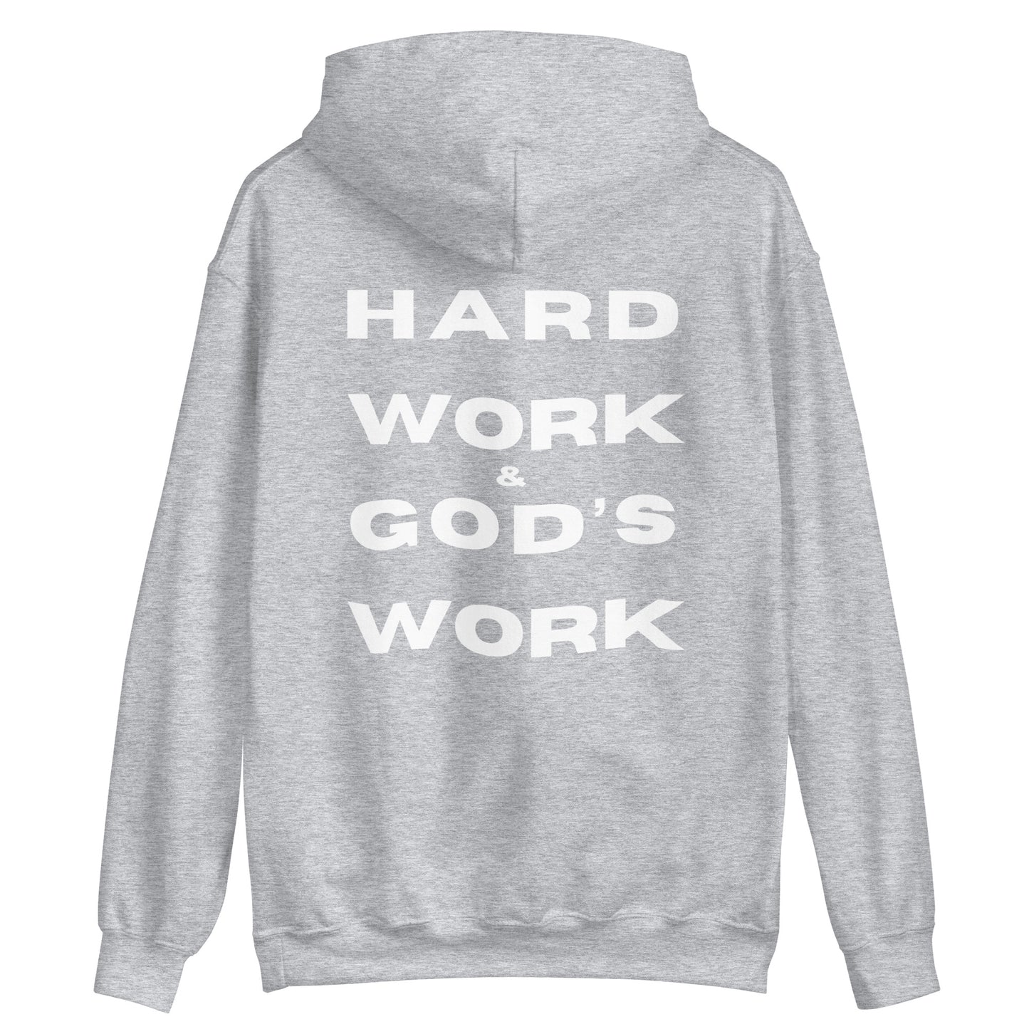 Hard Work & God's Work Unisex Hoodie