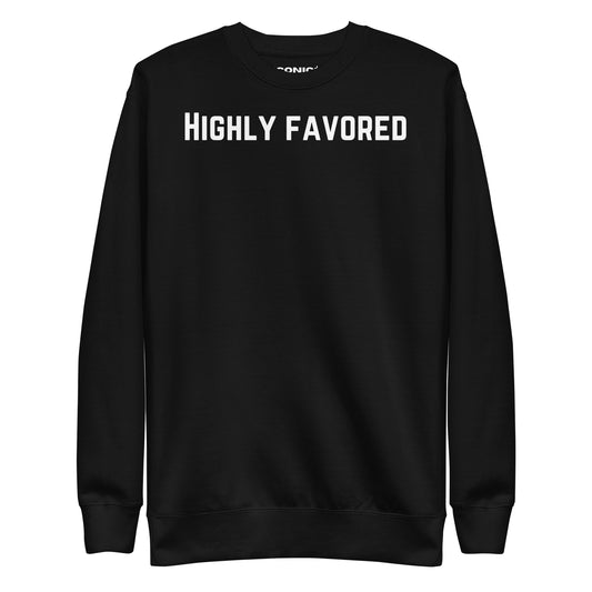 Highly Favored Unisex Premium Sweatshirt