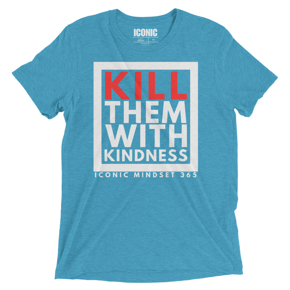 KTWK (Kill Them With Kindness)  Tri-Blend T-Shirt