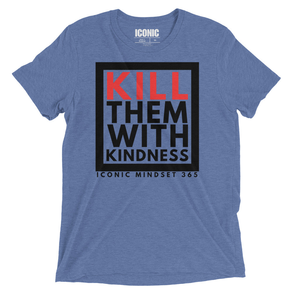 KTWK (Kill Them With Kindness) Tri-Blend T-Shirt