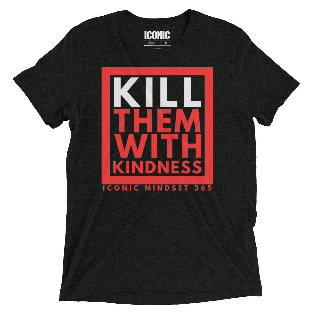 KTWK (Kill Them With Kindness) Tri-Blend T-Shirt