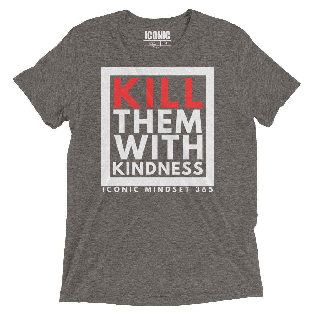 KTWK (Kill Them With Kindness)  Tri-Blend T-Shirt