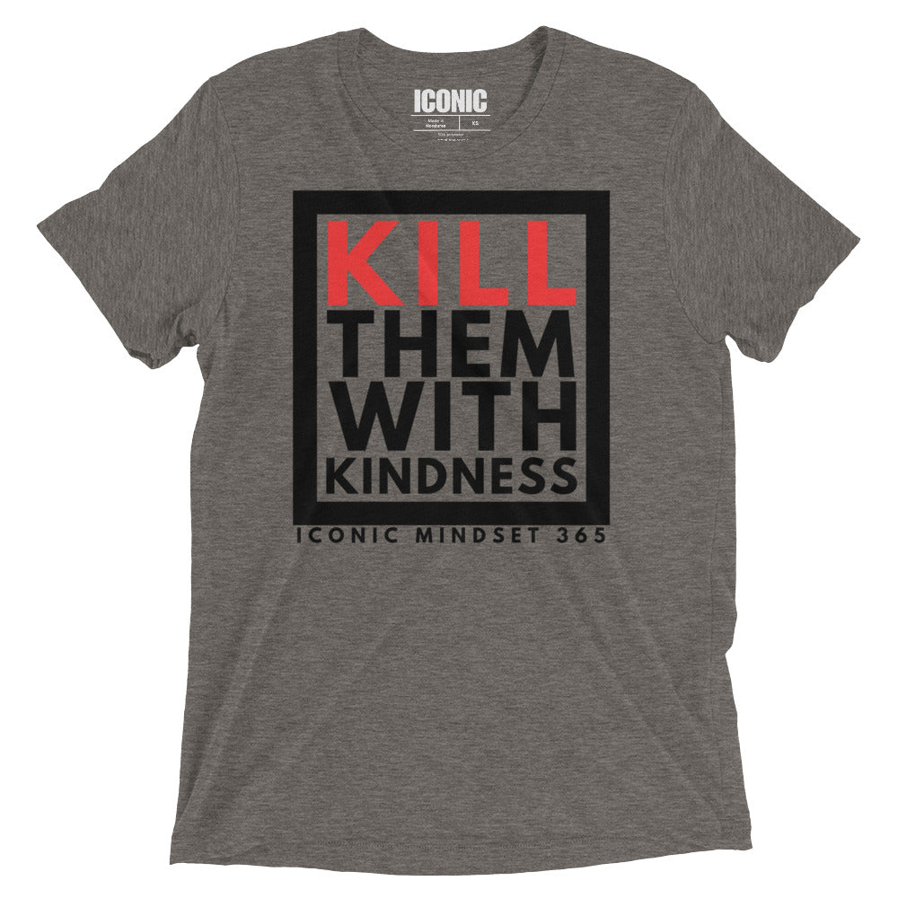 KTWK (Kill Them With Kindness) Tri-Blend T-Shirt