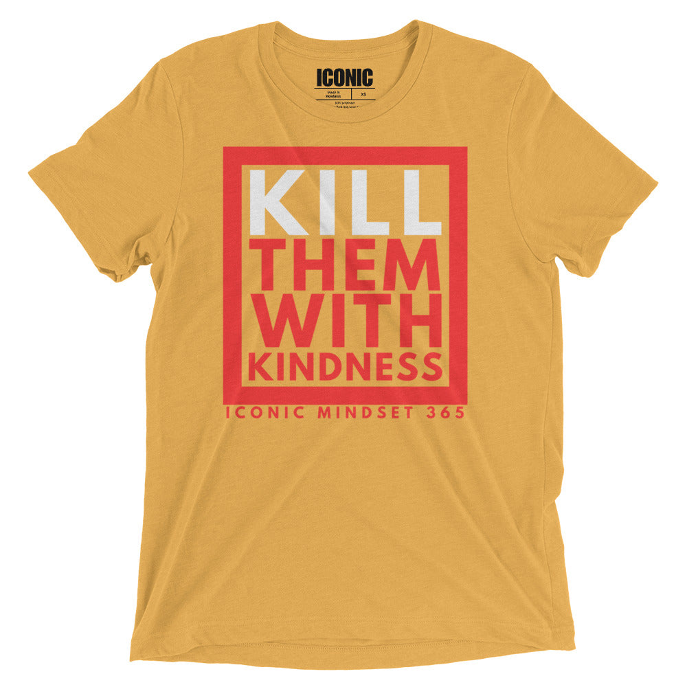 KTWK (Kill Them With Kindness) Tri-Blend T-Shirt