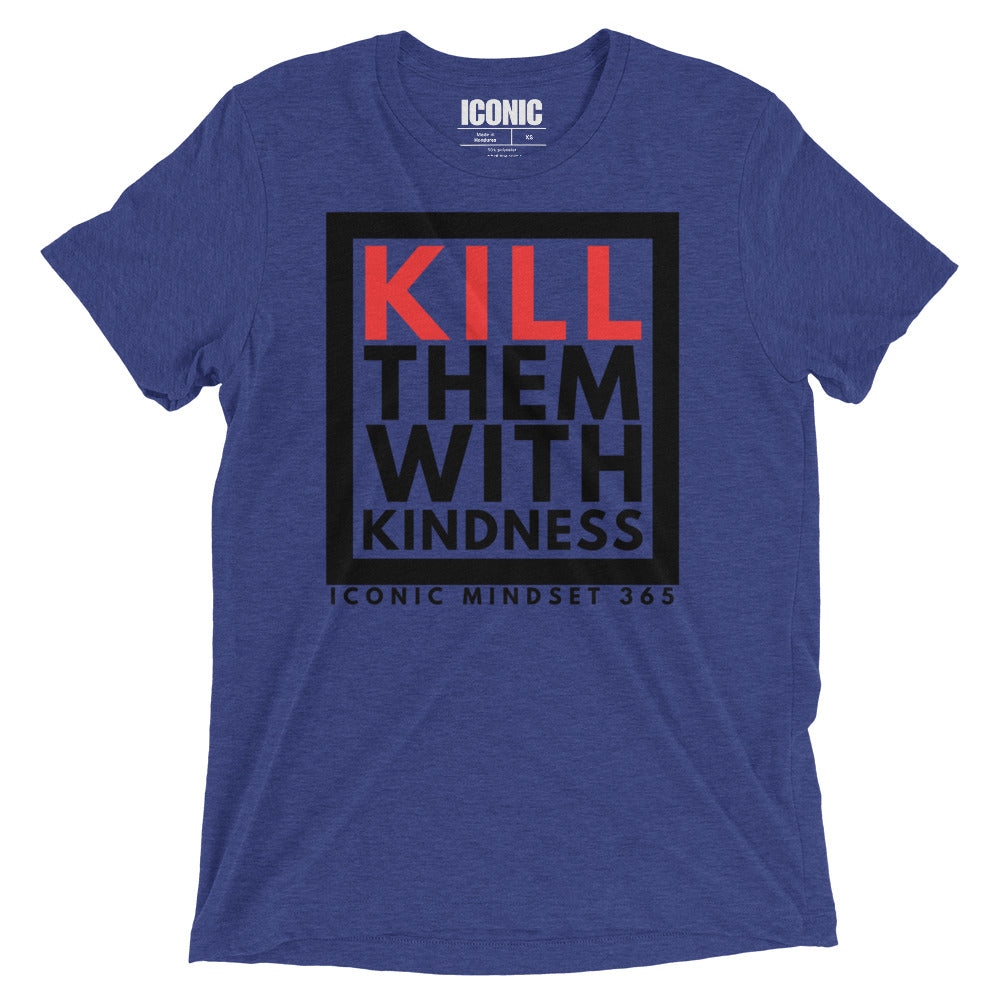 KTWK (Kill Them With Kindness) Tri-Blend T-Shirt