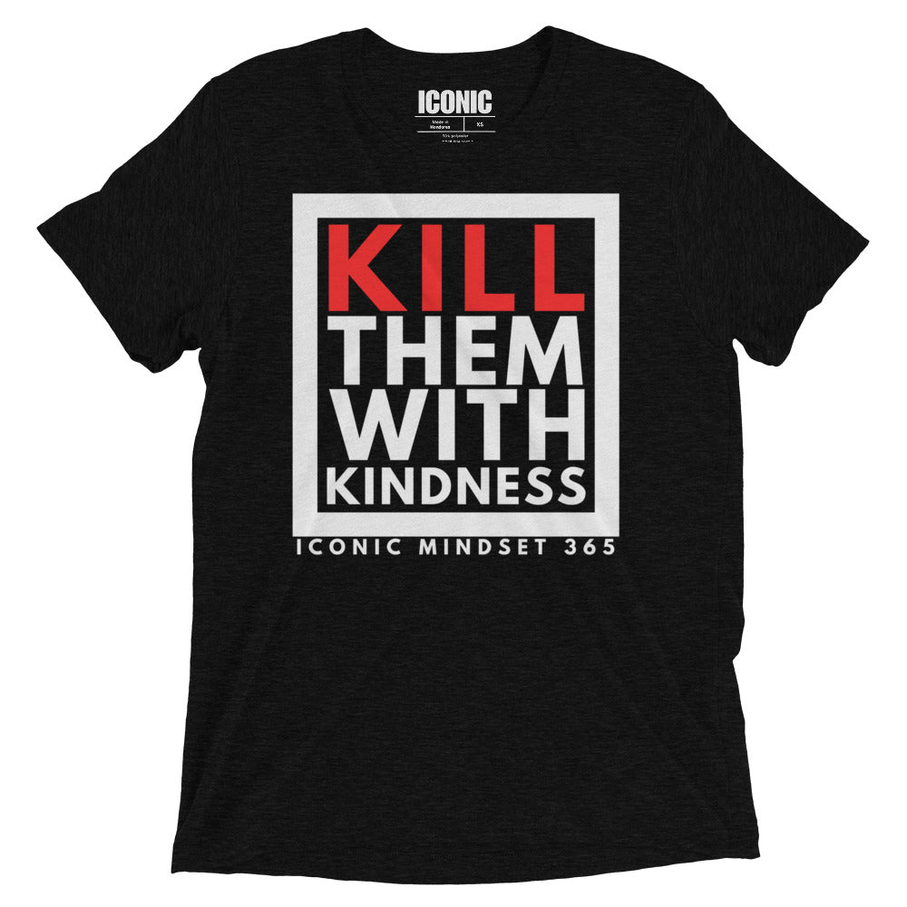 KTWK (Kill Them With Kindness)  Tri-Blend T-Shirt