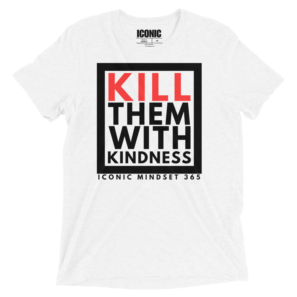 KTWK (Kill Them With Kindness) Tri-Blend T-Shirt