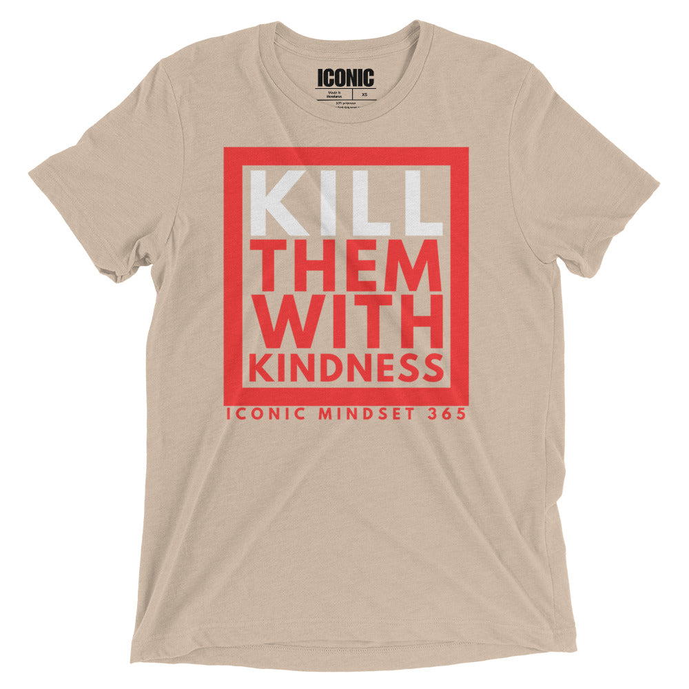 KTWK (Kill Them With Kindness) Tri-Blend T-Shirt