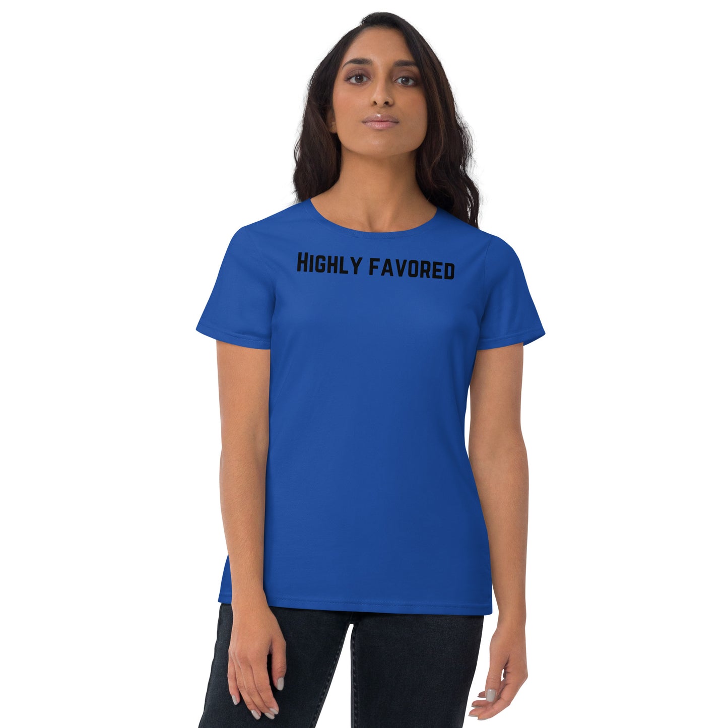 Highly Favored Women's short sleeve t-shirt